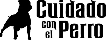 Cuidado con el Perro
